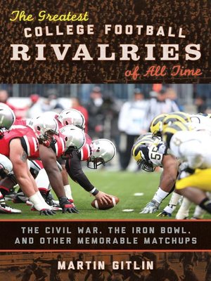 cover image of The Greatest College Football Rivalries of All Time